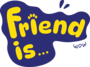 Friend is