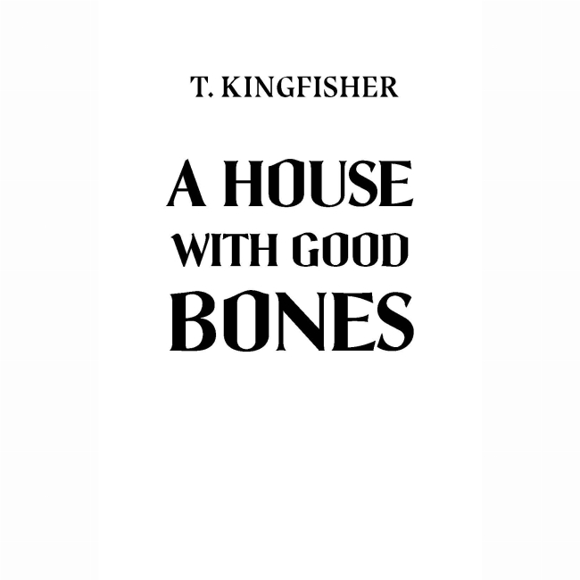 Книги для дорослих - ​Книжка «Дім з міцним кістяком» Т.Кінгфішер (9786178287856)#3